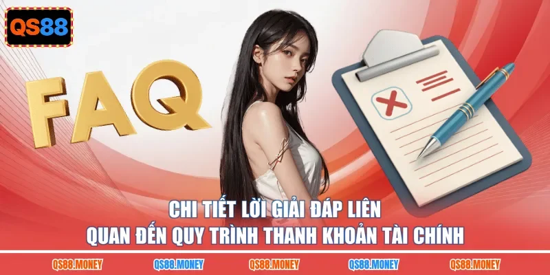 Chi tiết lời giải đáp liên quan đến quy trình thanh khoản tài chính