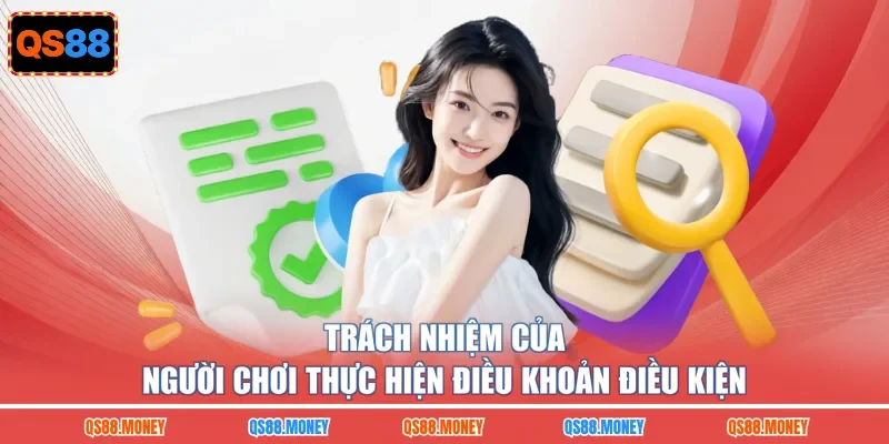 Trách nhiệm của người chơi thực hiện điều khoản điều kiện